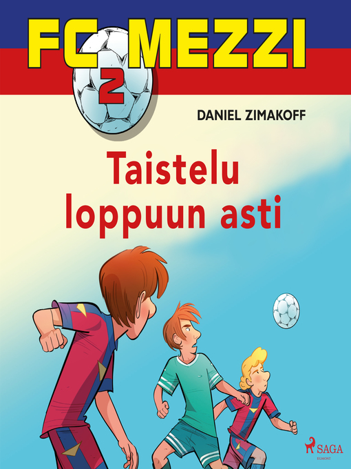 Title details for FC Mezzi 2--Taistelu loppuun asti by Daniel Zimakoff - Wait list